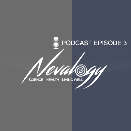 Nevalogy Podcast Episode 3